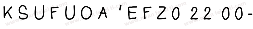 KSUFUOAEFZ0 22 00字体转换